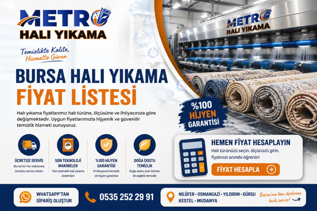 bursa halı yıkama fiyatları metro halı yıkama profesyonel halı temizleme hizmeti